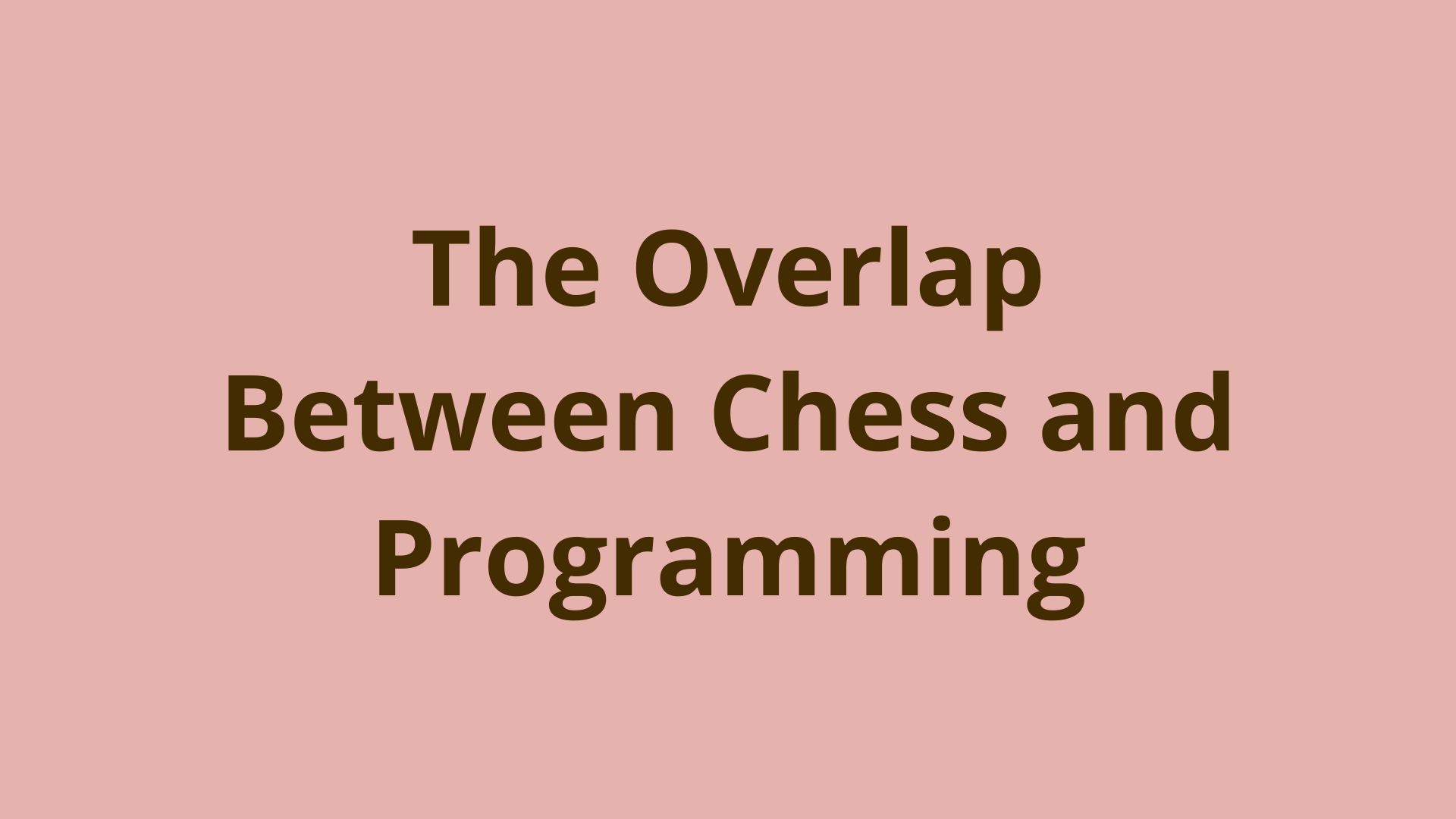 Image of The overlap between chess and programming is real